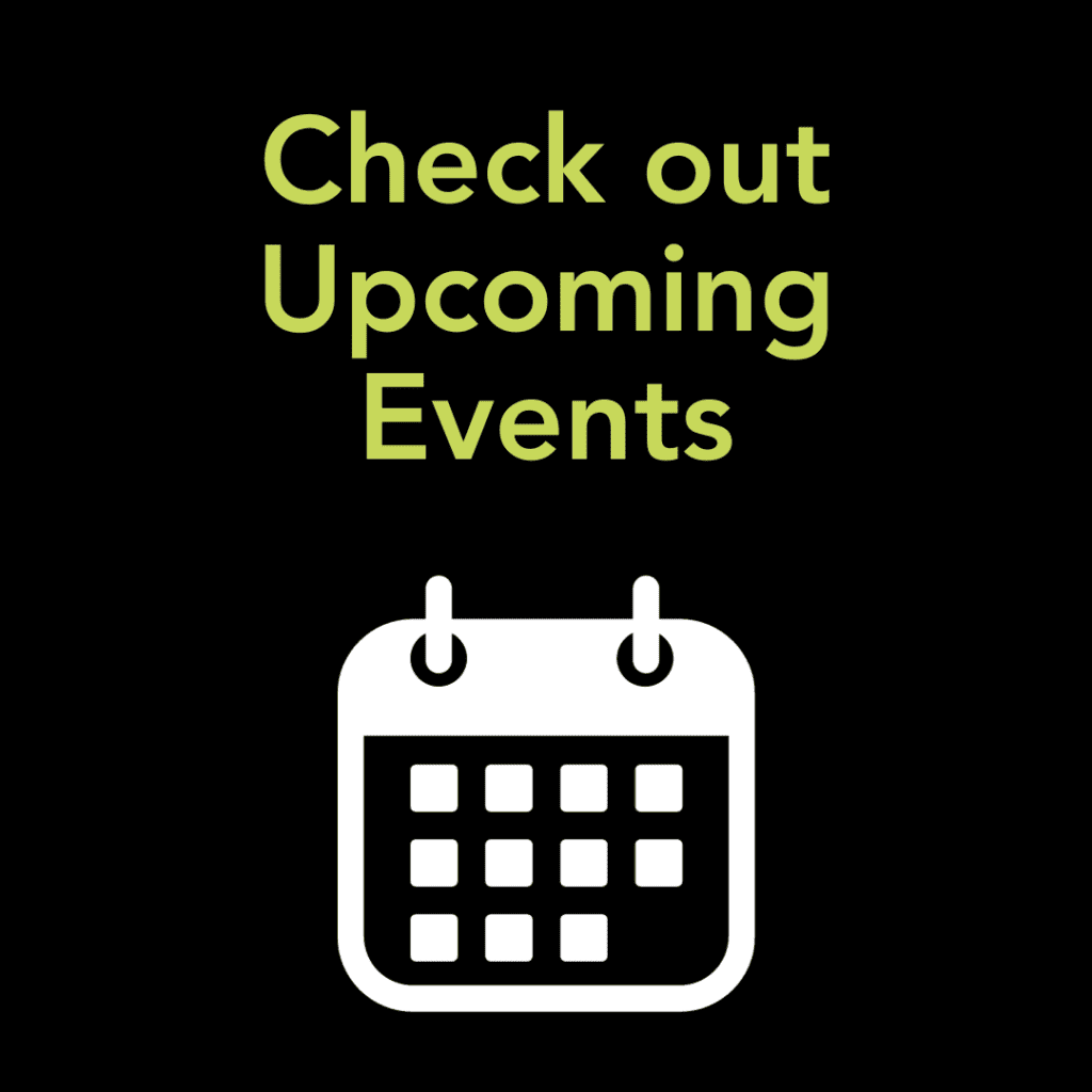 Check out Upcoming Events